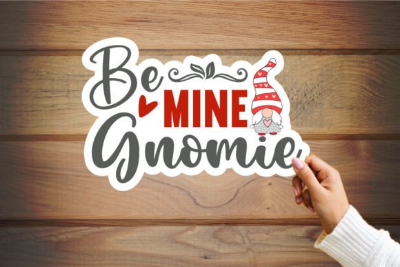 Download Be Mine Gnomie Valentine Sticker Design - Be mine Collection